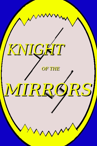 Knight of the Mirrors (Western Fantasy Cultivation)