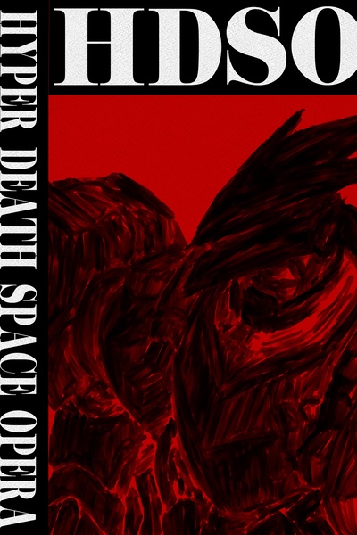 HYPER DEATH SPACE OPERA