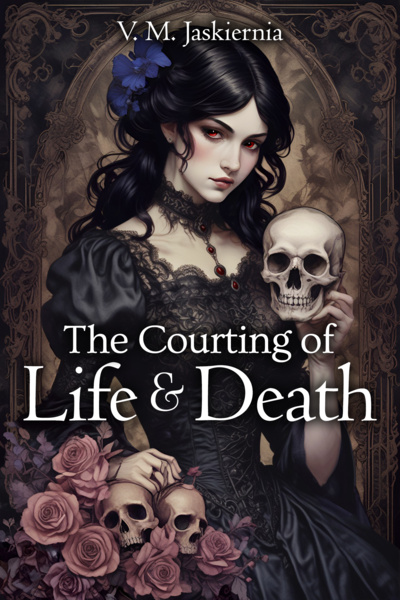 The Courting of Life and Death