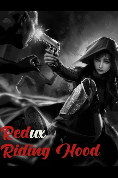 Redux Riding Hood [A Soft-Isekai Adventure]
