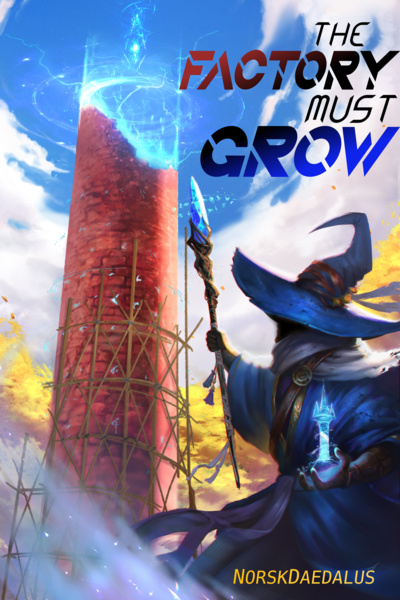 The Factory Must Grow - [Book 2: The Forge Must Glow]