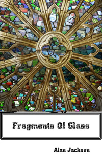 Fragments of Glass