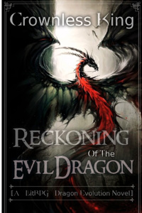 Reckoning of the Evil Dragon 〚A LitRPG Dragon Evolution Novel〛