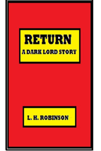 RETURN, A Dark Lord story.