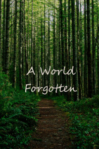 A World Forgotten