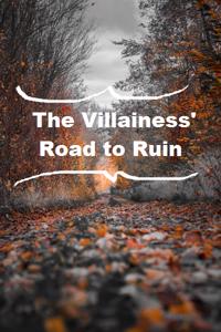 The Villainess' Road to Ruin
