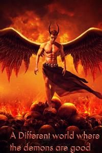 A Different world where the demons are good