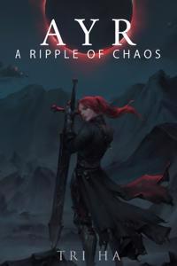 A RIPPLE OF CHAOS (AYR, #1)