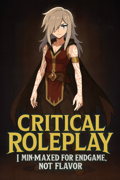 Critical Roleplay: I Min-Maxed For Endgame, Not Flavor