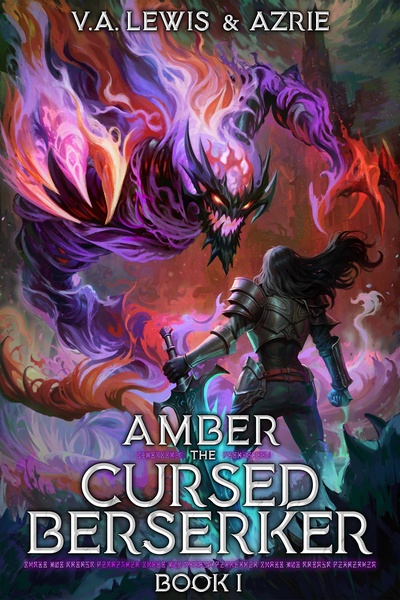 Amber the Cursed Berserker (An Isekai LitRPG)