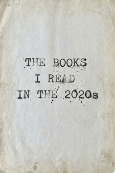 The Books I Read in the 2020s