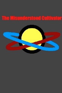 The Misunderstood Cultivator