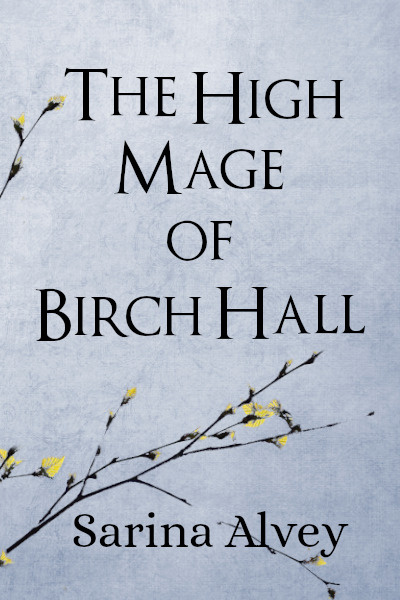 The High Mage of Birch Hall