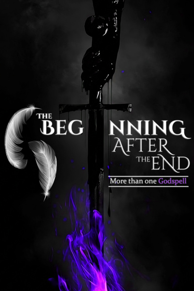 The Beginning After the End | -More Than One Godspell-