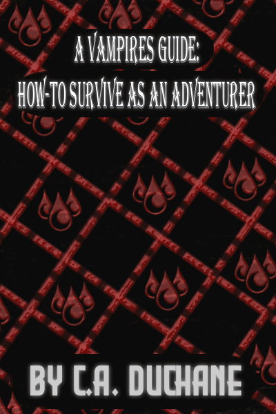 A Vampires Guide: How-to Survive As An Adventurer