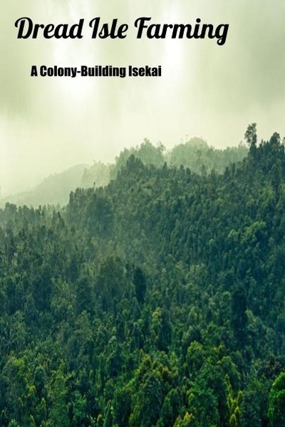 Dread Isle Farming: A Colony-Building Isekai
