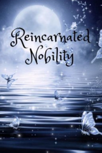 Reincarnated Nobility