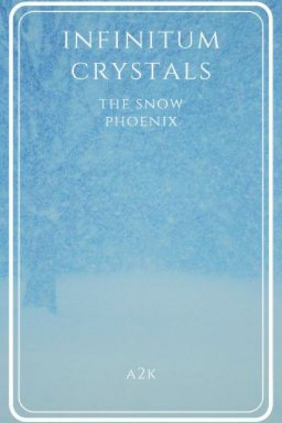 Infinitum Crystals [2] - The Snow Phoenix