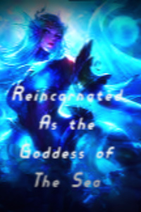 Reincarnated as the goddess of the sea.