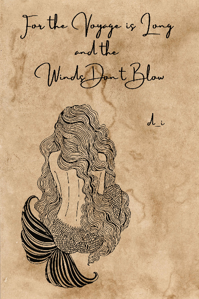 For the Voyage is Long and the Winds Don't Blow