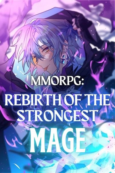 MMORPG: Rebirth Of The Strongest Mage