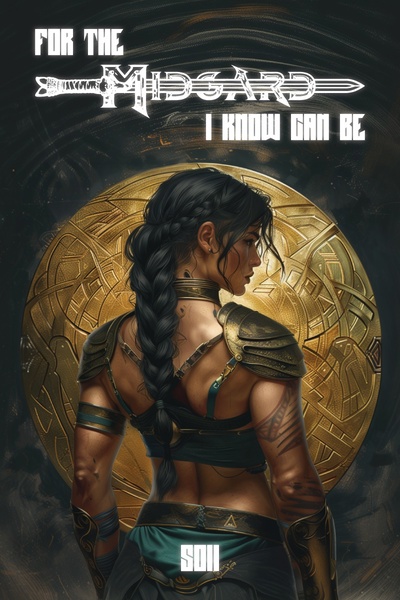 For The Midgard I Know Can Be