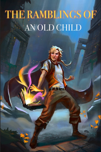 The Ramblings of an Old Child