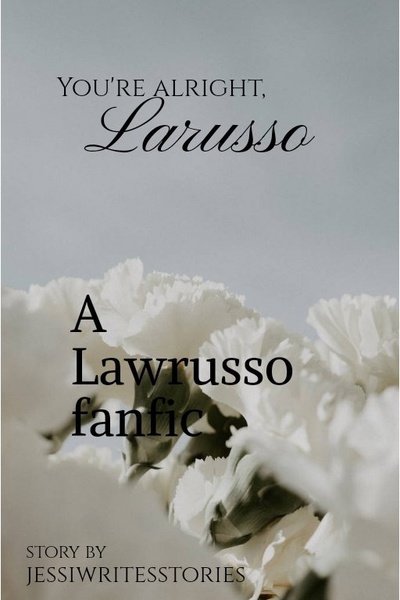 You're Alright, Larusso