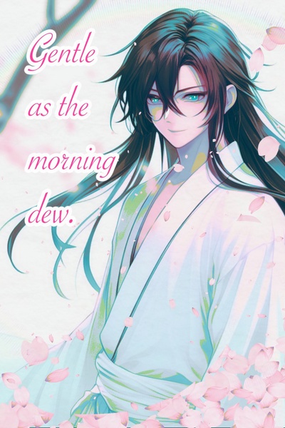 Gentle as the morning dew