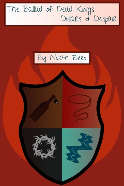 The Ballad of Dead Kings: Dollars & Despair
