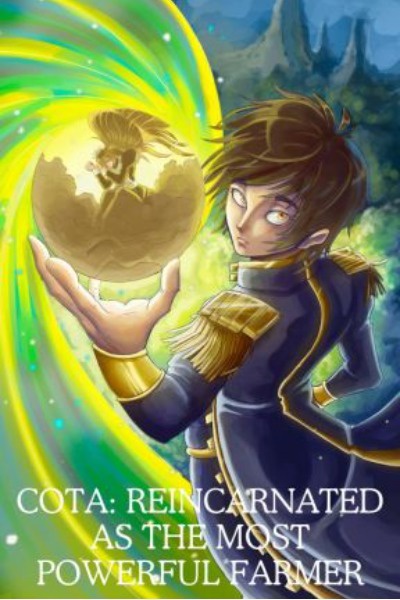 CotA: Reincarnated As The Most Powerful Farmer