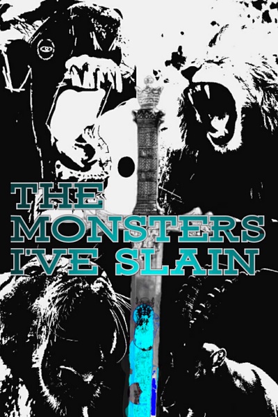 The Monsters I've Slain