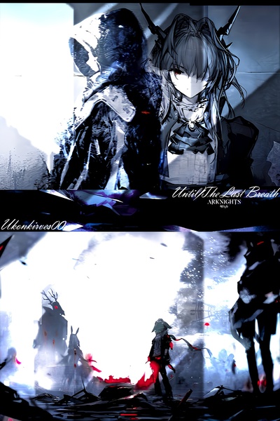 Arknights: Until The Last Breath