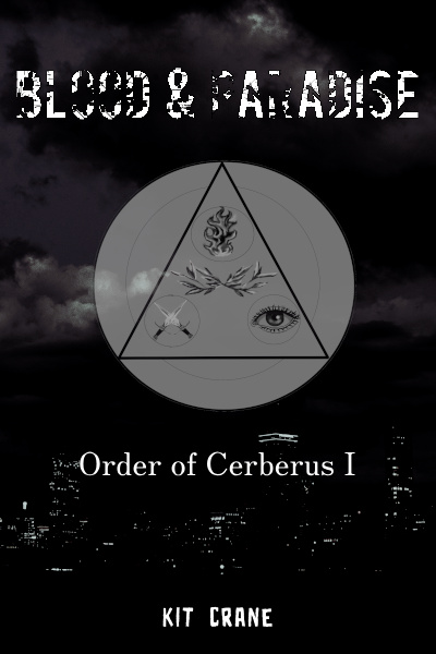 Blood & Paradise | Order of Cerberus I [revised]