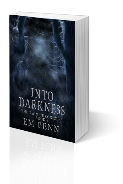 Into Darkness [The Rain Chronicles: Book 2]